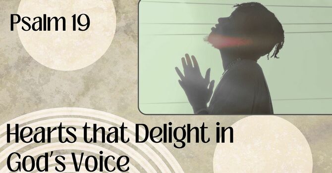 Hearts that Delight in God's Voice