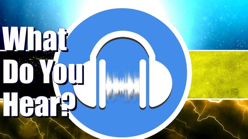 What do you hear?
