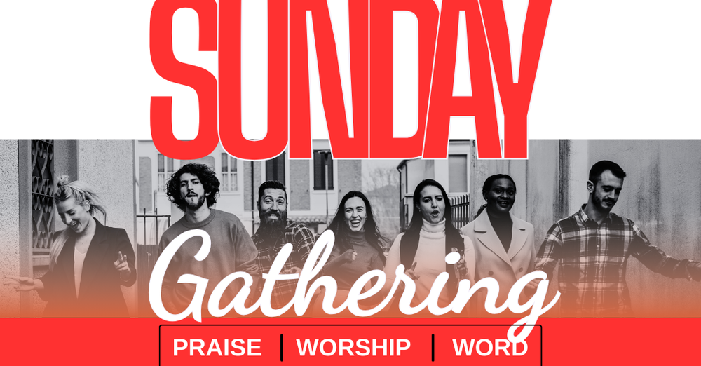 Friends and family Sunday Gathering!