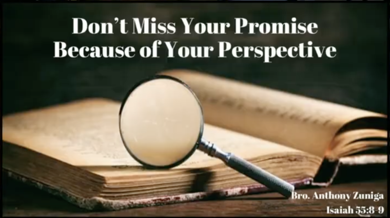 "Don't Miss Your Promise Because of Your Perspective"