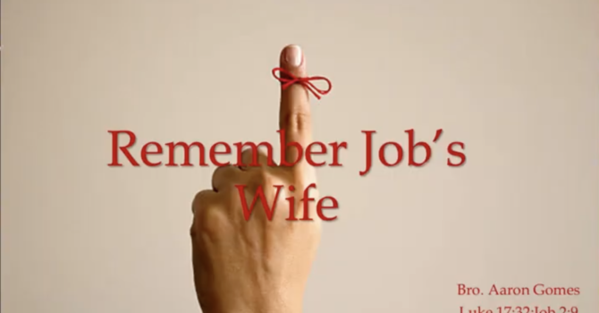 "Remember Job's Wife"