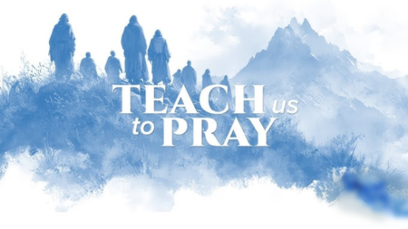 Teach us to Pray