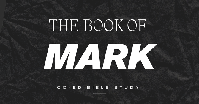 The Book of Mark Small Group Study