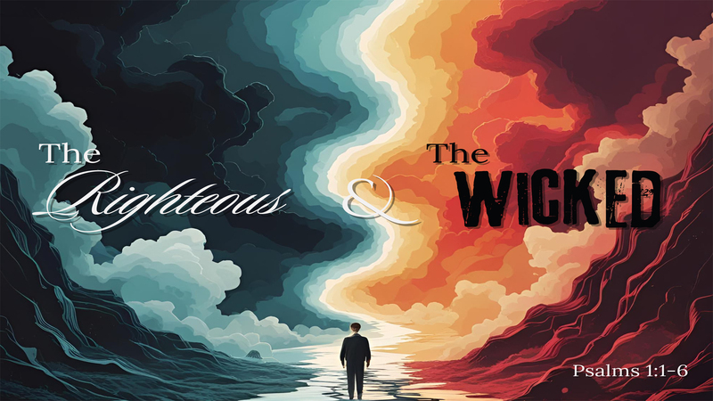 The Righteous and the  Wicked