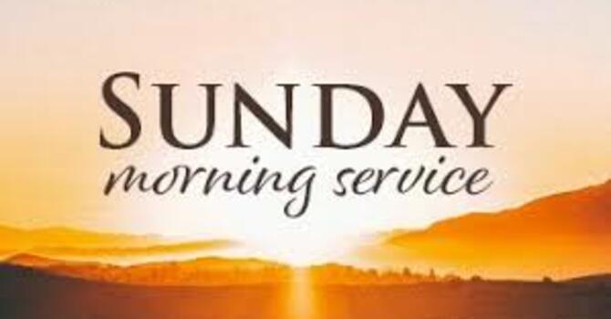 Sunday Morning Service