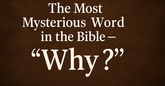 The Most Mysterious Word in the Bible - Why image