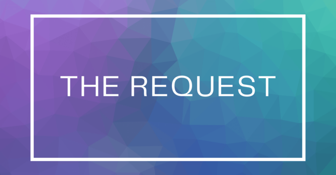 The Request