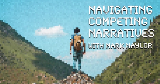 Navigating Competing Narratives