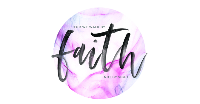 Walk by Faith