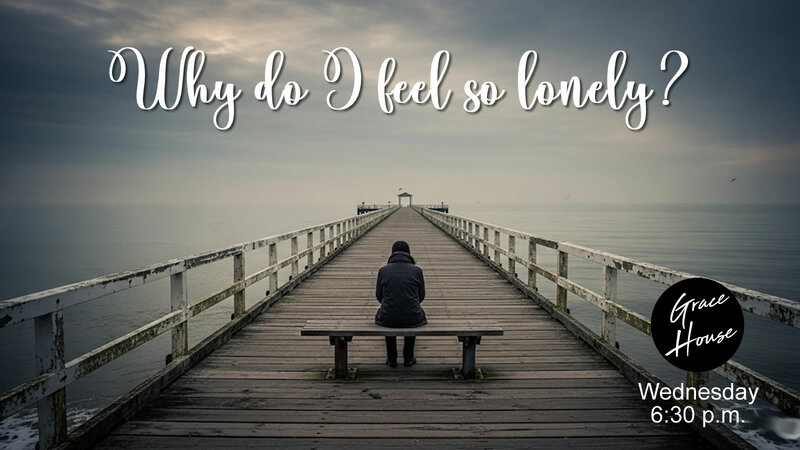 Why Do I Feel So Lonely