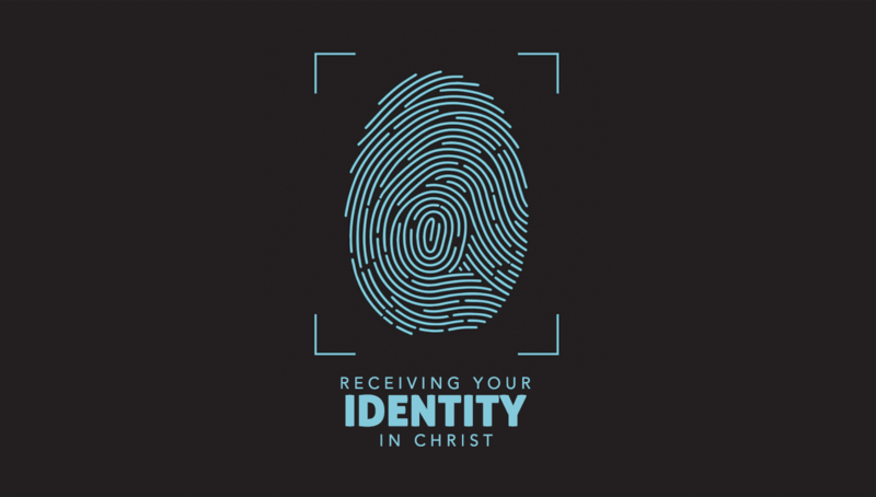 Receiving Your Identity in Christ