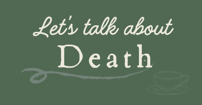 The Church of St John the Evangelist is sponsoring a Death Café  image
