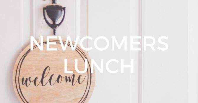 Newcomers Lunch