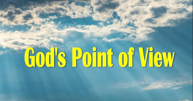 "God's Point of View”