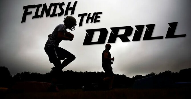 Joshua: Strong and Courageous-"Finish the Drill"