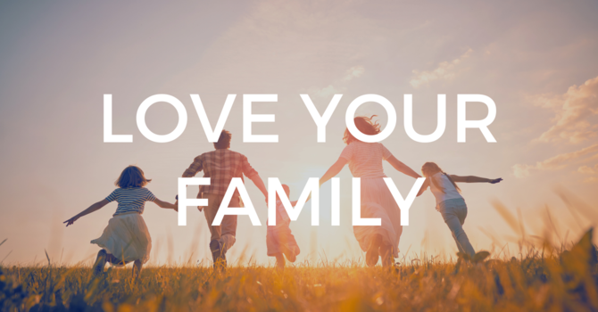 Love Your Family