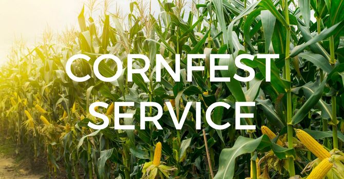 Cornfest Worship Service
