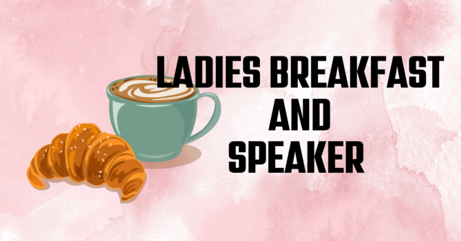 Ladies' Breakfast & Speaker