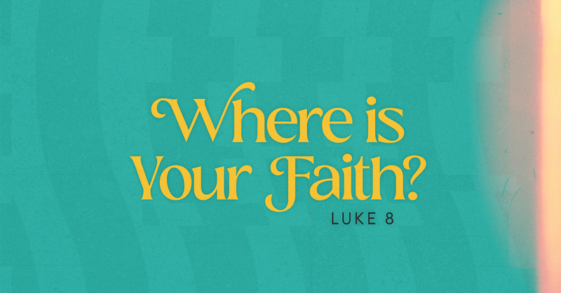 Where is Your Faith?