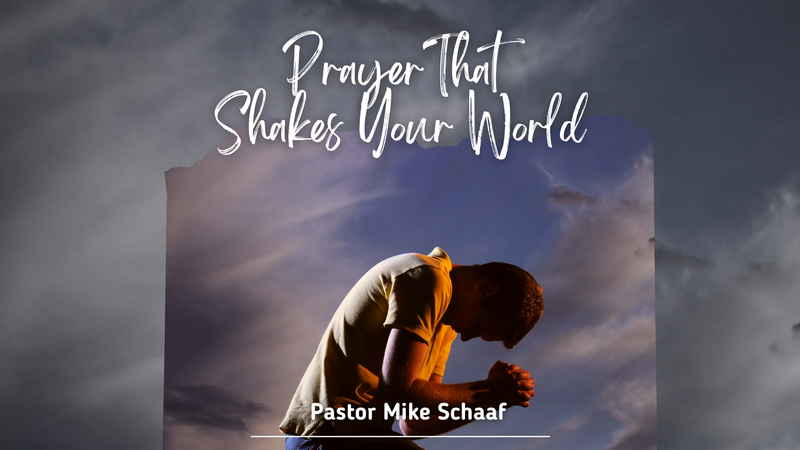 Prayer That Shakes your World