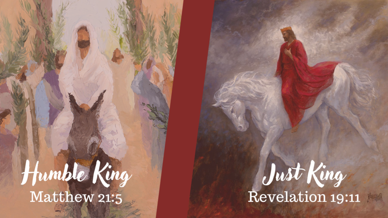 The King’s Comings - Matthew 21 & Revelation 19