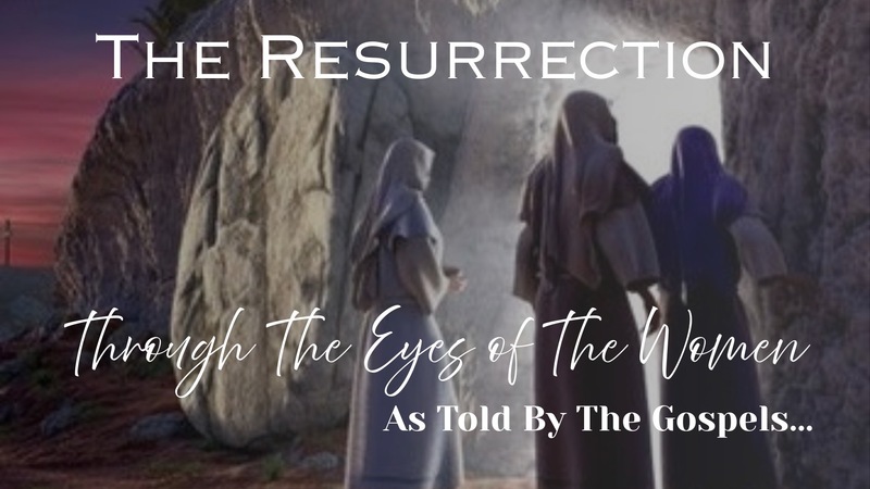 The Resurrection - The Gospels