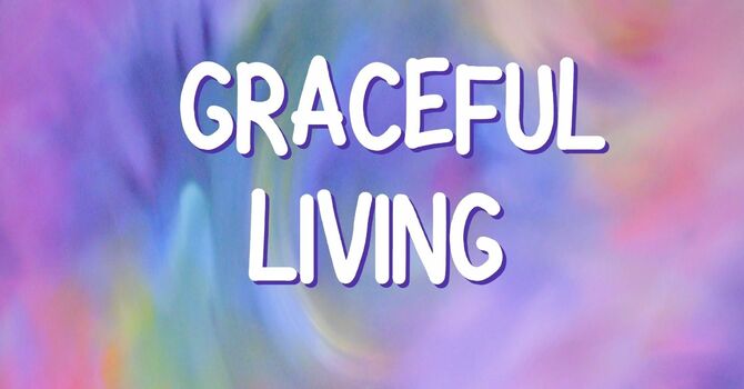 Graceful Living