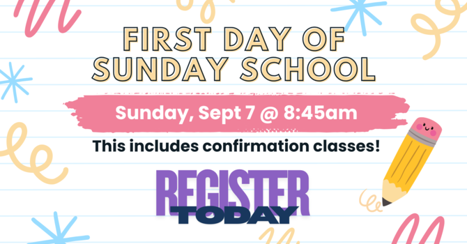 Sunday School & Confirmation – Registration is Open image
