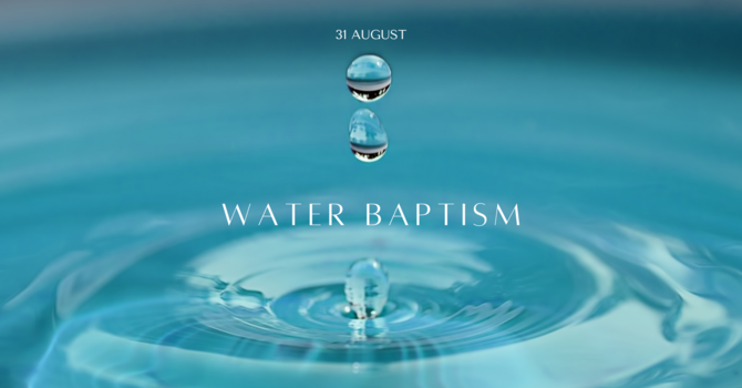 WATER BAPTISM