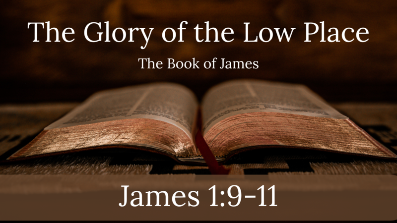 The Glory of the Low Place