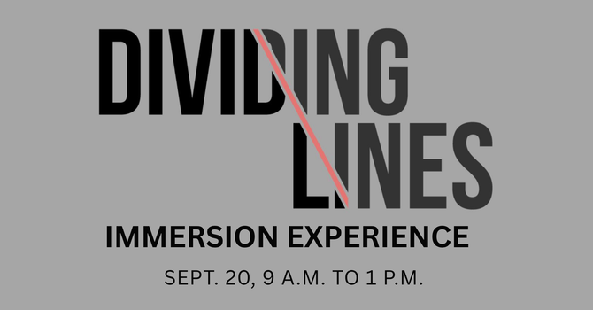 Dividing Lines Immersion Experience