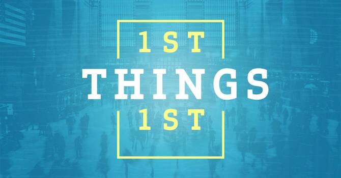 First things First! image