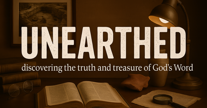 Fall Bible Study: Unearthed