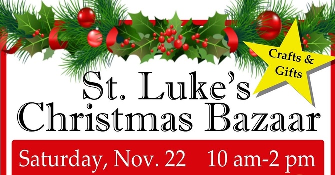 You are Invited to St. Luke's Christmas Bazaar