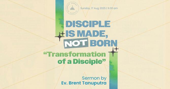 Transformation of a Disciple