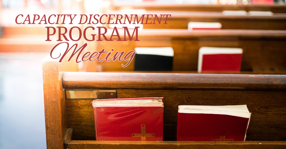 Capacity Discernment Program Meeting