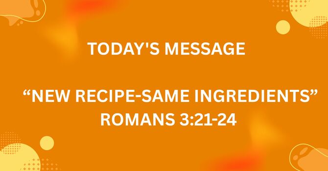 NEW RECIPE-SAME INGREDIENTS