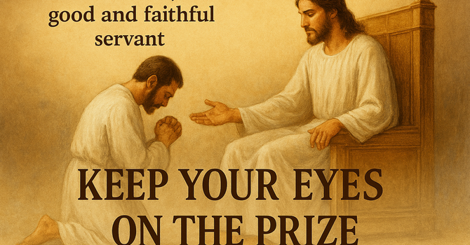 Keep Your Eyes on the Prize