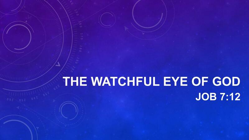The Watchful Eye of God