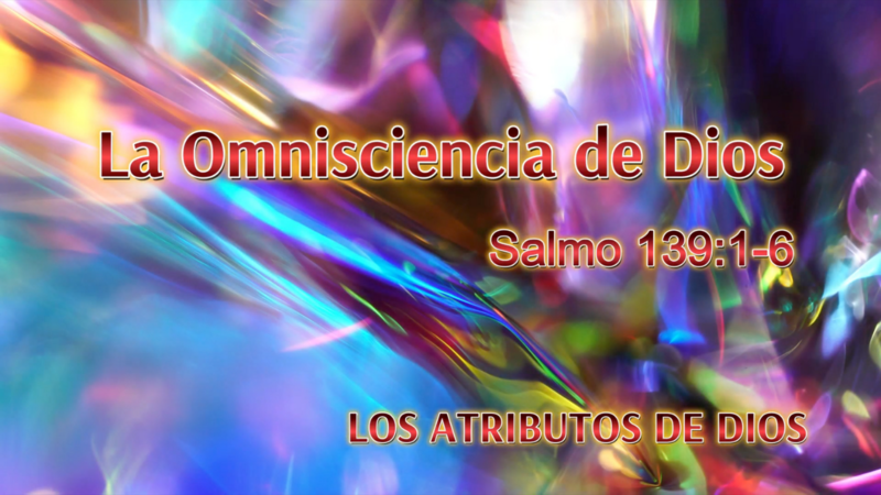 La Omnisciencia de Dios