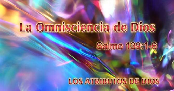 La Omnisciencia de Dios