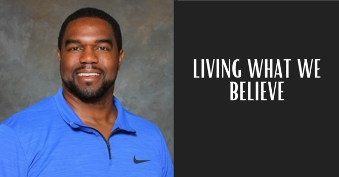 LIVING WHAT WE BELIEVE