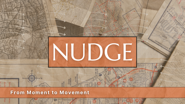 Nudge: From Moment to Movement
