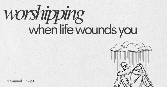 Worshipping When Life Wounds You 
