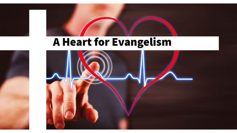 A Heart For Evangelism 