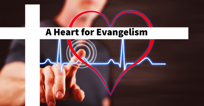A Heart For Evangelism 