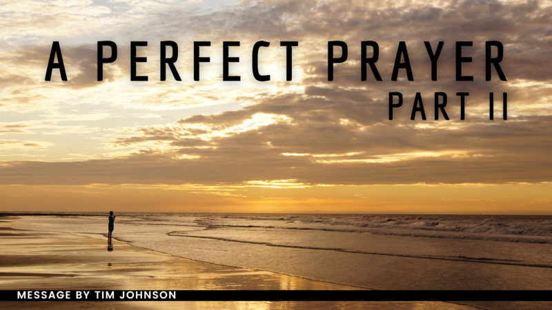 A Perfect Prayer Part 2