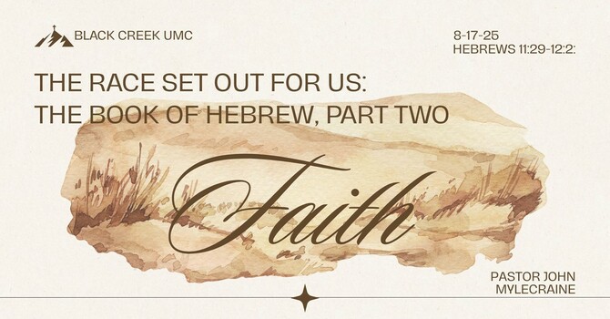 The Race Set Out For Us:  The Book of Hebrews, Part Two