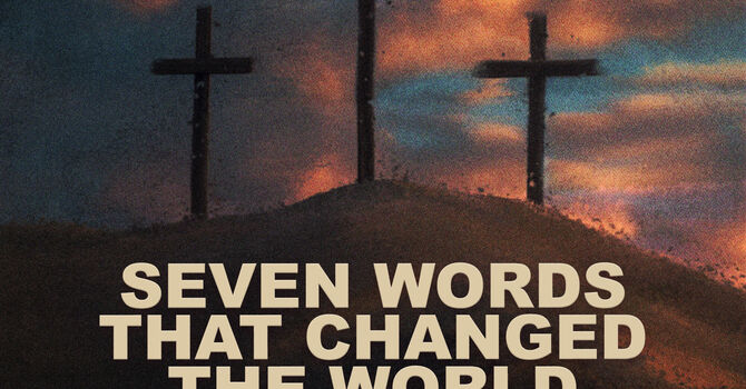 Seven Words that Changed the World