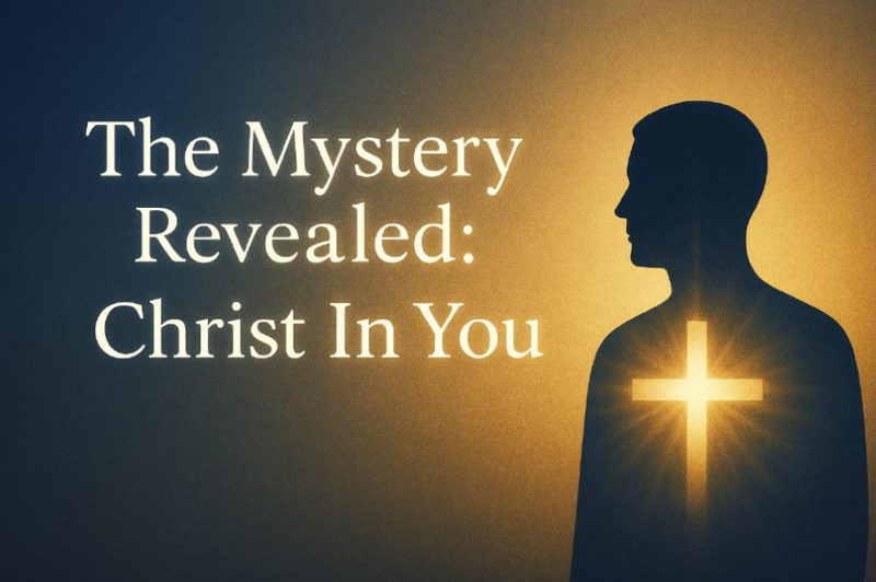 The Mystery Revealed: Christ In You